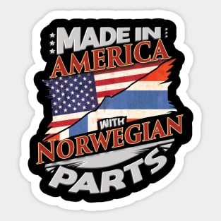 Made In America With Norwegian Parts - Gift for Norwegian From Norway Sticker